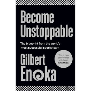 Become Unstoppable by Gilbert Enoka