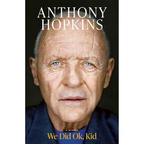 We Did OK Kid by Anthony Hopkins
