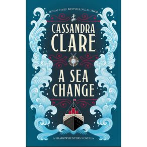 A Sea Change by Cassandra Clare