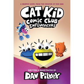 Cat Kid Comic Club #5 Influencers by Dav Pilkey