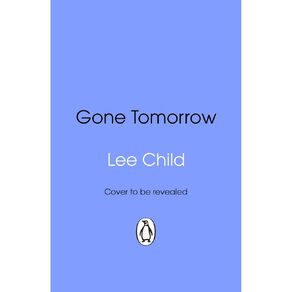 Gone Tomorrow TV Tie-In by Lee Child by Lee Child