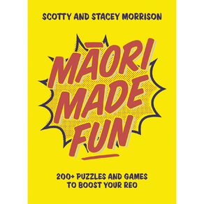 Maori Made Fun by Scotty & Stacey Morrison