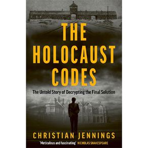 The Holocaust Codes by Christian Jennings
