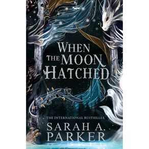 When The Moon Hatched by Sarah A Parker