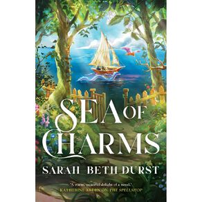 Sea Of Charms by Sarah Beth Durst