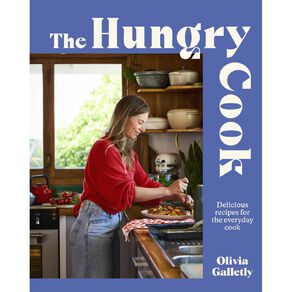 The Hungry Cook by Olivia Galletly