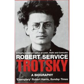 Trotsky: A Biography by Robert Service