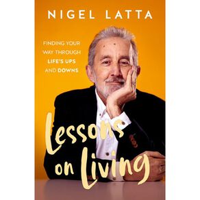 Lessons On Living by Nigel Latta