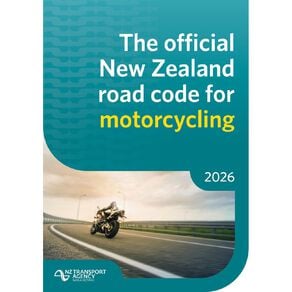 New Zealand Motorcyclists Road Code 2026 by NZTA Waka Kotahi