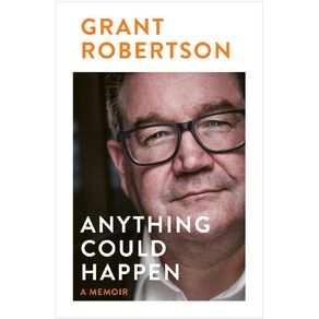 Anything Could Happen by Grant Robertson