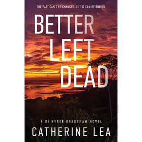 Better Left Dead by Catherine Lea
