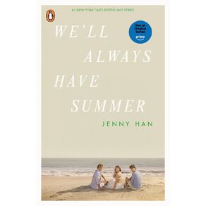 We ll Always Have Summer TV Tie-In by Jenny Han
