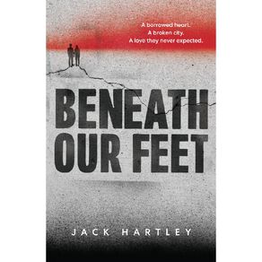 Beneath Our Feet by Jack Hartley