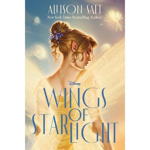 Disney: Wings Of Starlight by Allison Saft by Allison Saft