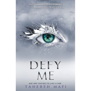 Shatter Me #5 Defy Me by Tahereh Mafi