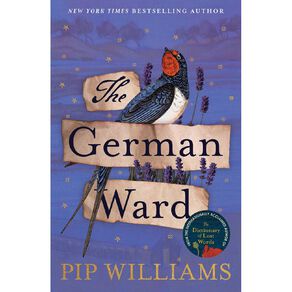 The German Ward by Pip Williams