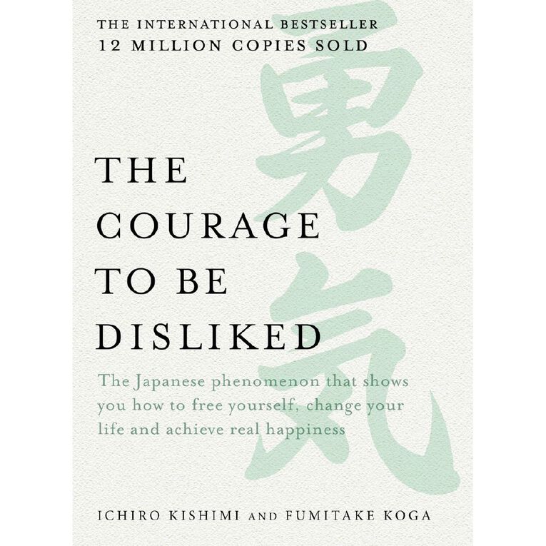 The Courage To Be Disliked by Ichiro Kishimi, , hi-res