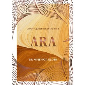 Ara by Dr Hinemoa Elder