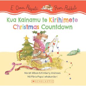 Christmas Countdown/ Kua Kainamu Te Kirihimete Bilingual by Norah Wilson