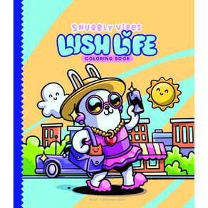 Snuggly Vibes: Lush Life Coloring Book