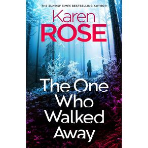 The One Who Walked Away by Karen Rose