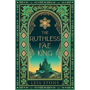 The Kings Of Avalier #3 The Ruthless Fae King by Leia Stone
