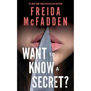 Want To Know A Secret? by Freida McFadden