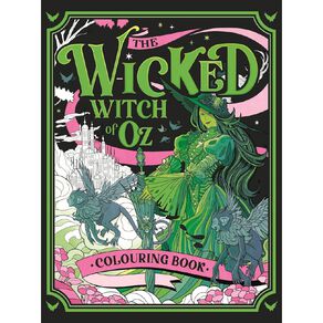 Wicked Witch Of Oz Colouring Book by Tabreth