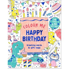 Colour Me Happy Birthday Greeting Cards & Gift Tags Book