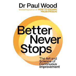 Better Never Stops by Paul Wood