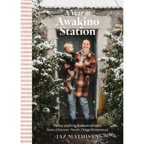A Year At Awakino Station by Jaz Mathisen