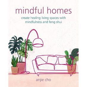 Mindful Homes by Anjie Cho