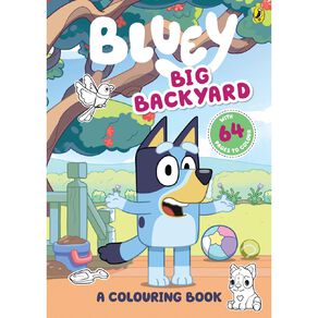 Bluey: Big Backyard Colouring Book