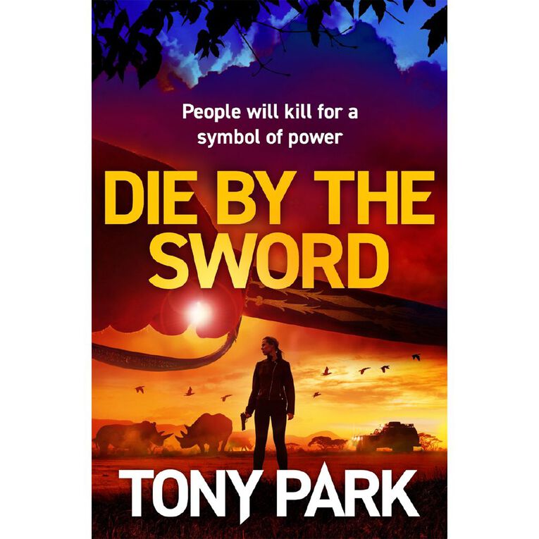 Die By The Sword by Tony Park, , hi-res
