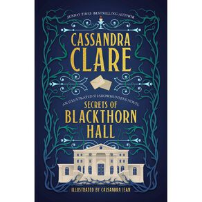 Secrets Of Blackthorn Hall by Cassandra Clare