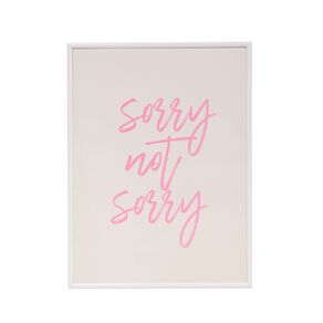 Living & Co Framed Print Sorry Not Sorry