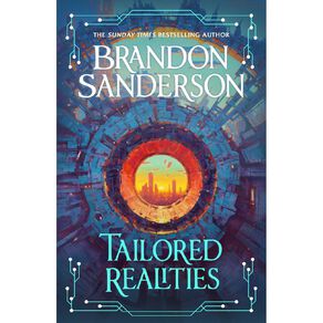 Tailored Realities by Brandon Sanderson