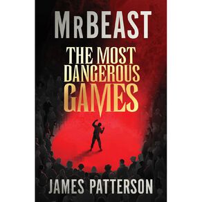 The Most Dangerous Games by Mr Beast & James Patterson