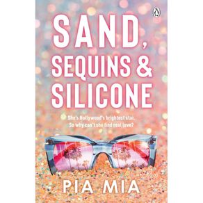 Sand Sequins And Silicone by Pia Mia