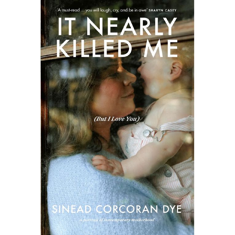It Nearly Killed Me But I Love You by Sinead Corcoran Dye, , hi-res