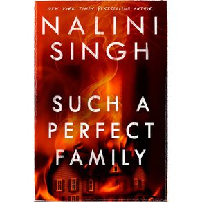Such A Perfect Family by Nalini Singh