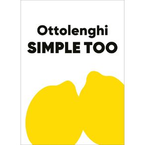 Ottolenghi SIMPLE TOO by Yotam Ottolenghi