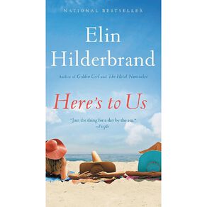 Heres To Us by Elin Hildebrand