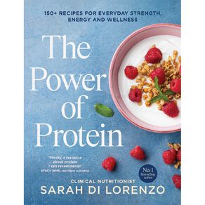 The Power of Protein by Sarah Di Lorenzo