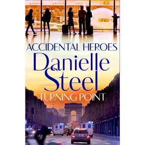 Accidental Heroes/ Turning Point Bind Up by Danielle Steel