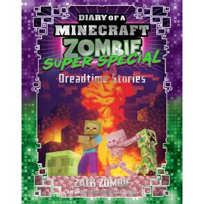 Minecraft Zombie Super Special: Dreadtime Stories by Zack Zombie