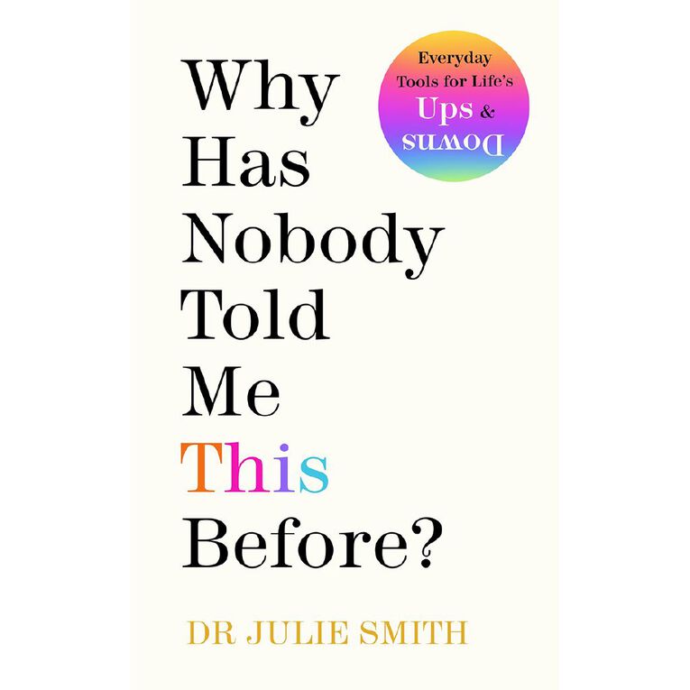 Why Has Nobody Told Me This Before? by Dr Julie Smith, , hi-res