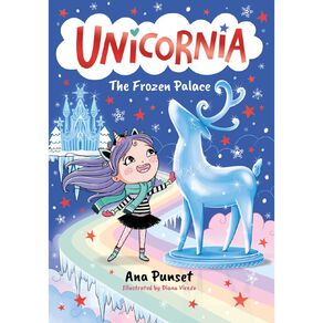 Unicornia #5 The Frozen Palace by Ana Punset