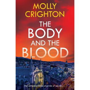 The Body And The Blood by Molly Crighton