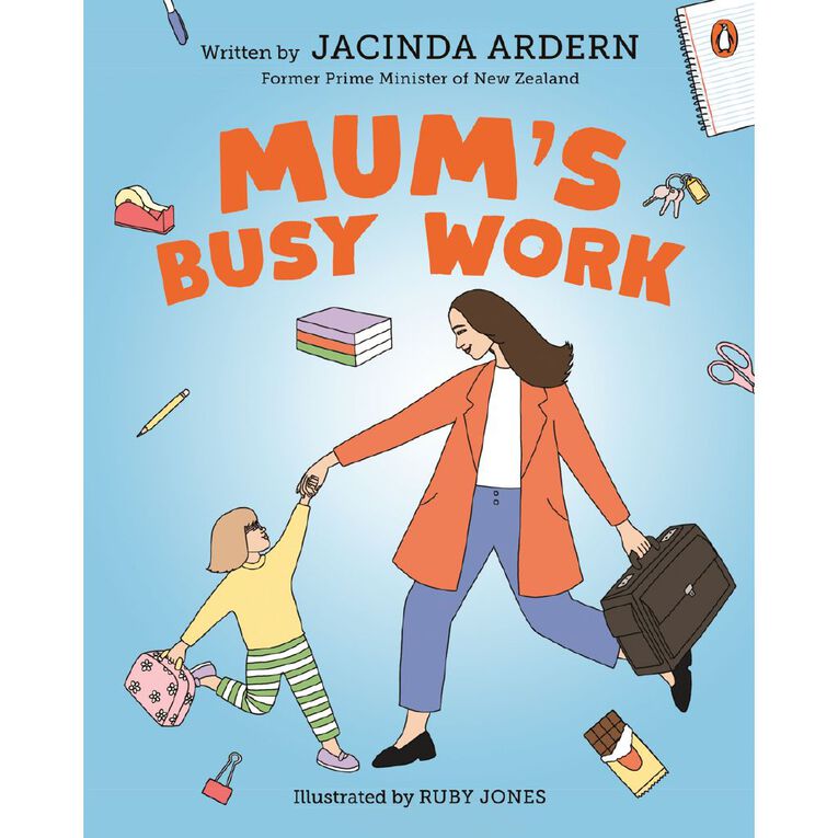 Mum's Busy Work by Jacinda Ardern, , hi-res